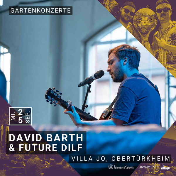 Tickets kaufen für David Barth & Future DILF | Feierabend-Gartenkonzert am 25.09.2024