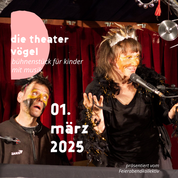 Tickets kaufen für Die Theatervögel | Präsentation am 01.03.2025