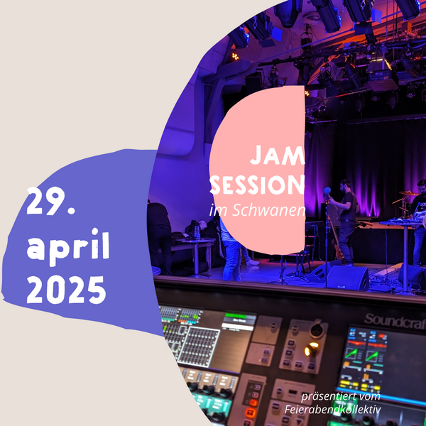 Tickets kaufen für Jam Session im Schwanen | Präsentation am 29.04.2025