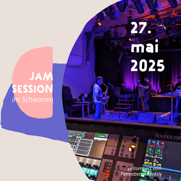 Tickets kaufen für Jam Session im Schwanen | Präsentation am 27.05.2025