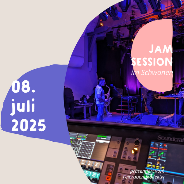 Tickets kaufen für Jam Session im Schwanen | Präsentation am 08.07.2025