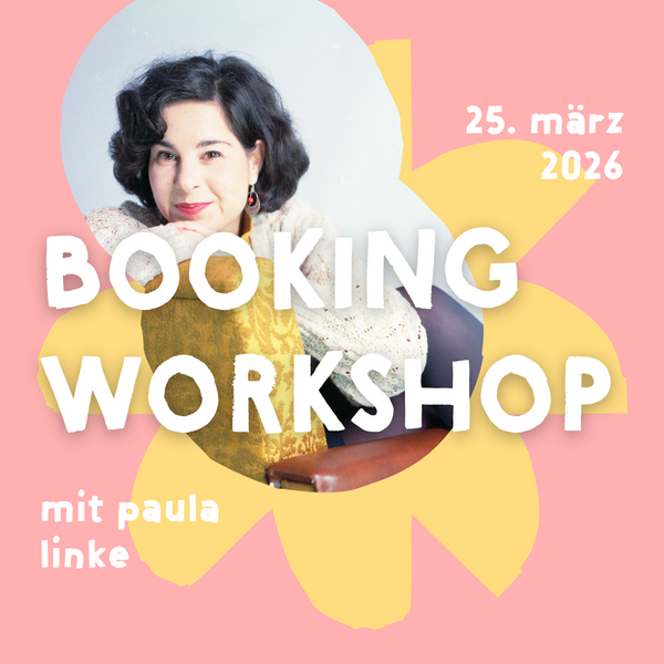 Tickets kaufen für Erfolgreiches Booking: Workshop mit Paula Linke am 25.03.2026