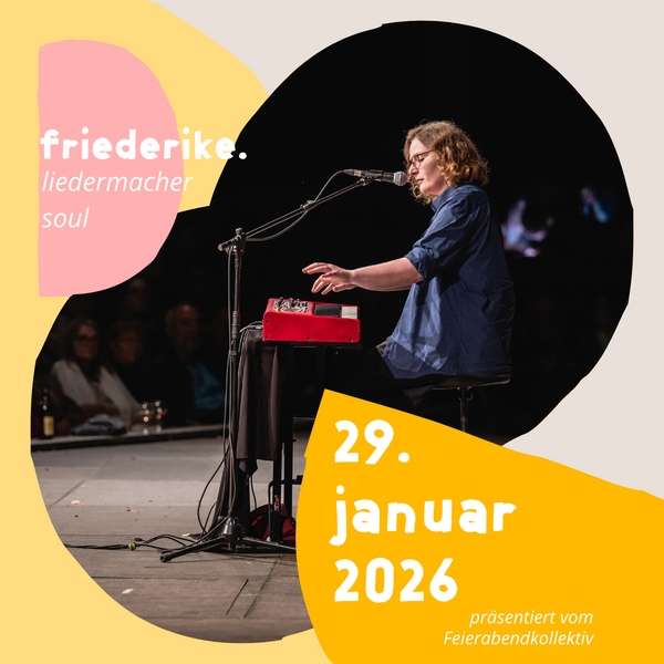 Tickets kaufen für friederike. | Präsentation am 29.01.2026