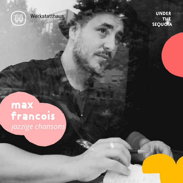 Tickets kaufen für Under the Sequoia mit Max François am 09.07.2026