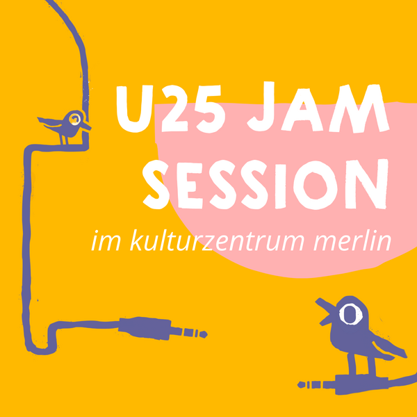 Tickets kaufen für U25 Jam Session am 22.03.2026