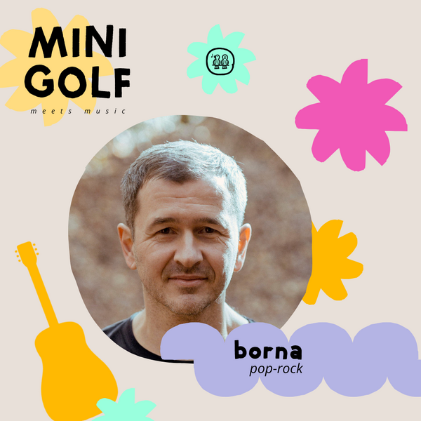 Tickets kaufen für Minigolf Meets Music: Borna am 31.07.2026