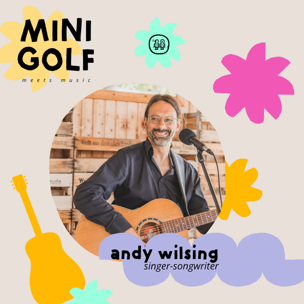 Tickets kaufen für Minigolf Meets Music: Andy Wilsing am 14.08.2026