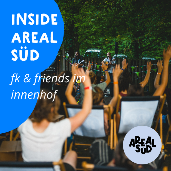 Tickets kaufen für Inside Areal Süd: Feierabendkollektiv & Friends im Innenhof am 24.07.2026